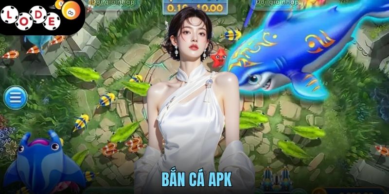 Bắn Cá APK Săn Bắt Hấp Dẫn, Thưởng Hậu Hĩnh Trên Mobile