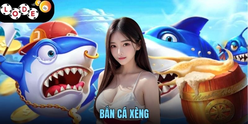 Bắn Cá Xèng - Cùng LODE88 Đổi Triệu Xu Thưởng Mỗi Ngày 1 Bắn Cá Xèng - Cùng LODE88 Đổi Triệu Xu Thưởng Mỗi Ngày