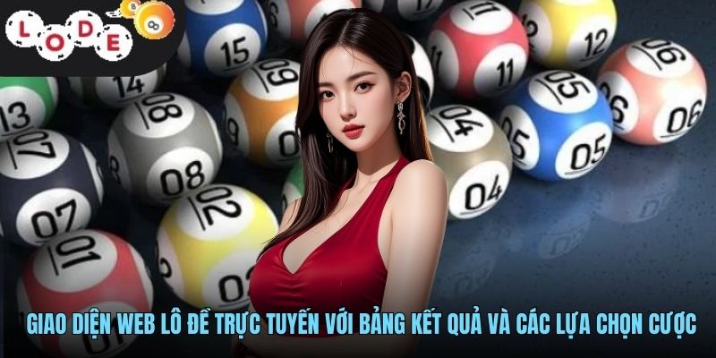 Web Lô Đề Uy Tín - Trải Nghiệm An Toàn Cùng Lode88 2 Giao diện web lô đề trực tuyến với bảng kết quả và các lựa chọn cược