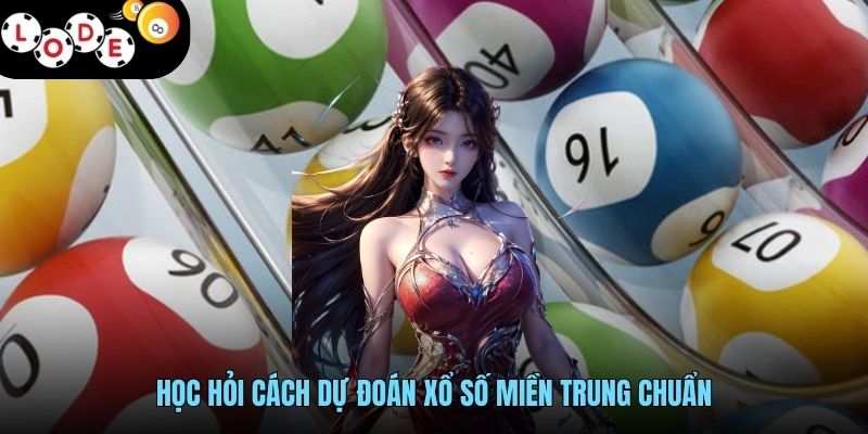 Xổ Số Miền Trung - Thông Tin Về Sản Phẩm Lô Đề Việt Nam 4 Học hỏi cách dự đoán xổ số miền Trung chuẩn