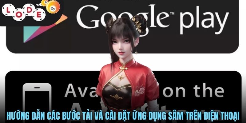 Hướng dẫn các bước tải và cài đặt ứng dụng Sâm trên điện thoại