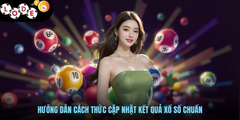 Cách Thức Cập Nhật Kết Quả Xổ Số Chuẩn Cho Thành Viên Mới 4 Hướng dẫn cách thức cập nhật kết quả xổ số chuẩn