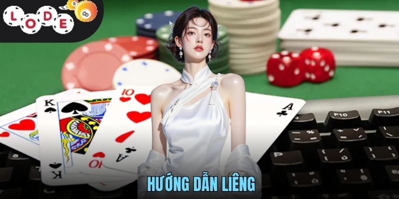 Hướng Dẫn Liêng Chi Tiết Cho Người Mới Bắt Đầu Tại LODE88