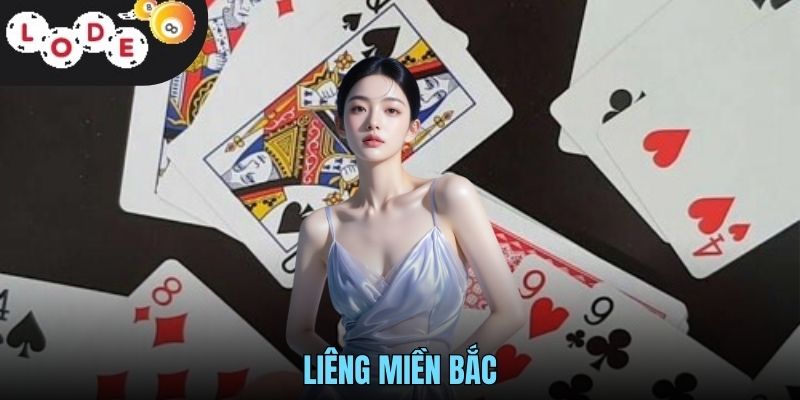 Liêng Miền Bắc - Trò Chơi Bài Giải Trí Hấp Dẫn Tại LODE88
