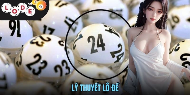 Lý Thuyết Lô Đề LODE88 - Những Kinh Nghiệm Dự Đoán Con Số 4 Lý Thuyết Lô Đề LODE88 - Những Kinh Nghiệm Dự Đoán Con Số