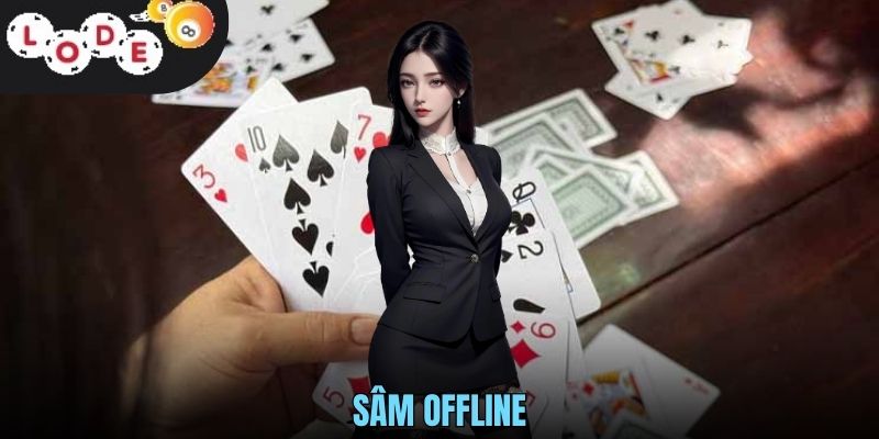 Sâm Offline LODE88 - Trải Nghiệm Sâm Lốc Miền Bắc Hấp Dẫn 1 Sâm Offline LODE88 - Trải Nghiệm Sâm Lốc Miền Bắc Hấp Dẫn