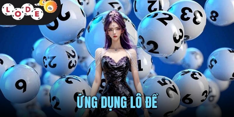 Ứng Dụng Lô Đề Lode88 - Trải Nghiệm Dự Đoán Số Tiện Lợi 2 Ứng Dụng Lô Đề Lode88 - Trải Nghiệm Dự Đoán Số Tiện Lợi